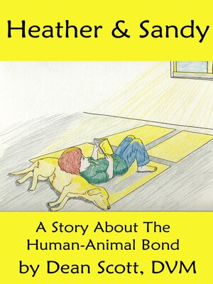 cover image of Heather and Sandy--A Human-Animal Bond Story